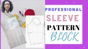 Read more about the article HOW TO DRAFT A PROFESSIONAL SLEEVE BLOCK