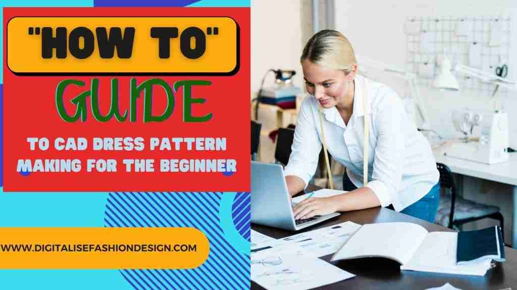 CAD dress pattern making for the beginner