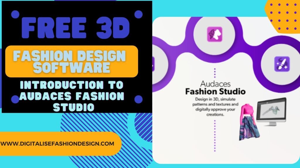 free 3D Fashion design software introduction to Audaces fashion studio