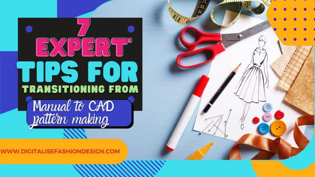 7 Expert tips for transitioning from manual to CAD pattern making