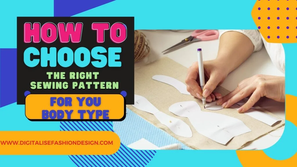 HOW TO CHOOSE THE RIGHT SEWING PATTERN FOR YOUR BODY TYPE