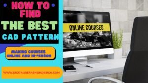 Read more about the article How to find Best CAD Pattern Making Courses: Online and In-Person Options