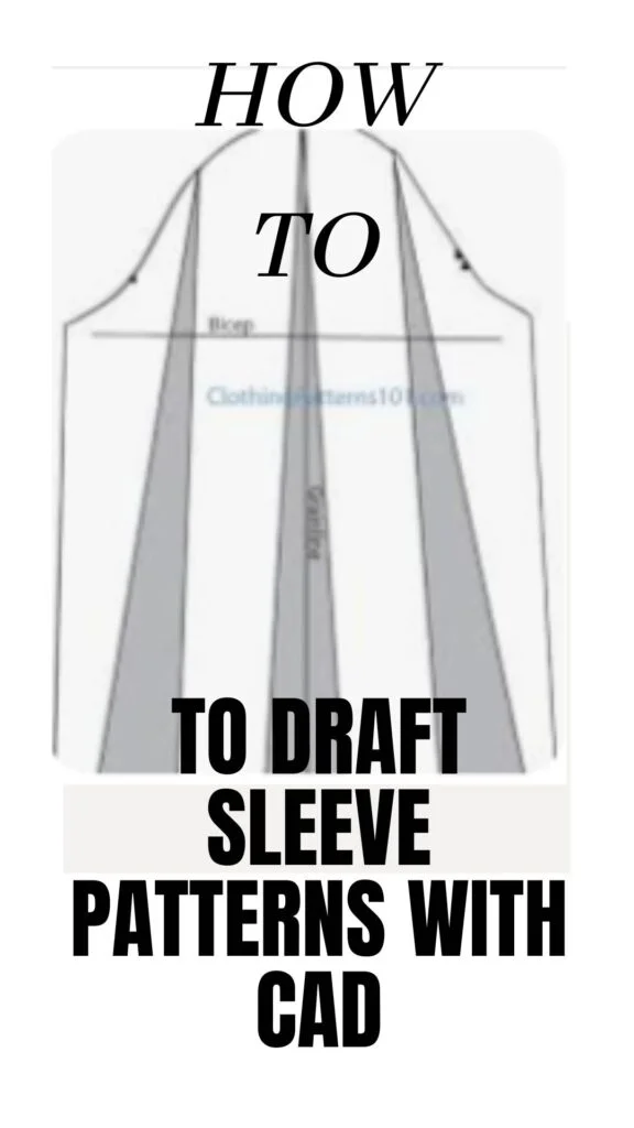 HOW TO DRAFT SLEEVE PATTERNS WITH CAD