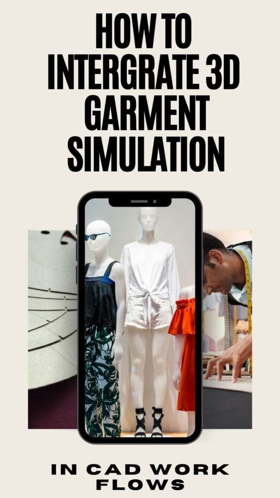 How to intergrate 3D garment simulation in CAD workflows