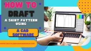 Read more about the article Step-by-Step Guide on how to  Draft a  Skirt Pattern with CAD Tools