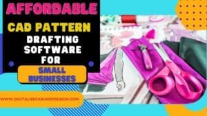 Read more about the article Affordable CAD Pattern Drafting Software Best for Small Fashion Businesses