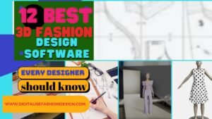 Read more about the article Amazing 12 Best 3D Fashion Design Software Every Designer Should Know