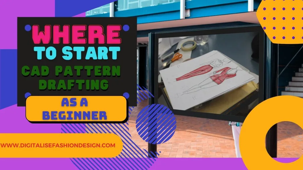 where to start cad pattern drafting