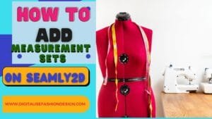 Read more about the article How to Add Measurements to Seamly2D Measurement Sets