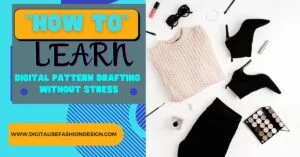 Read more about the article How to Learn Digital Pattern Drafting (Without Stress!) As a beginner.