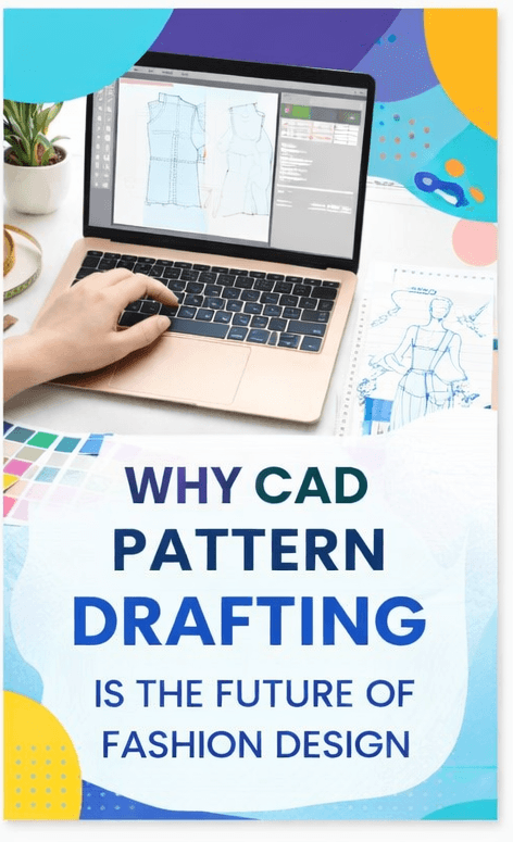 why learning CAD pattern drafting is the future of fashion