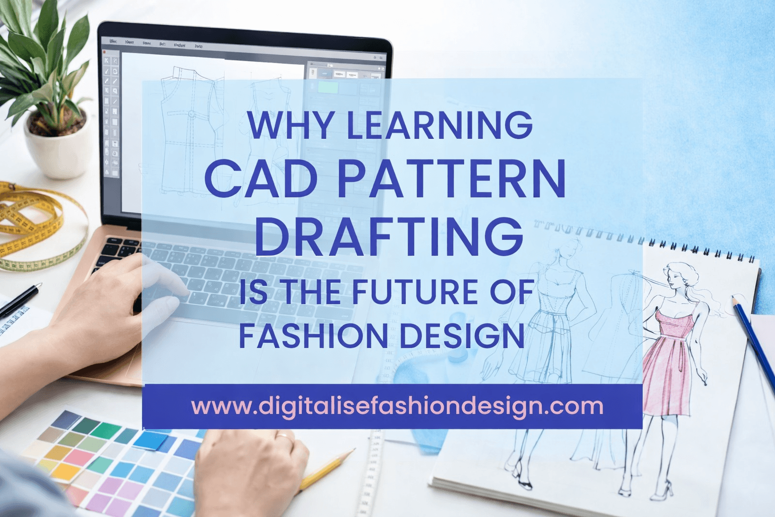 You are currently viewing Learning CAD pattern drafting is the future of fashion design.
